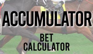 Free Accomulator Calculator For Your Bets .
